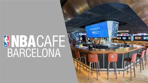 Nba Café Barcelona The Home Of Basketball Youtube