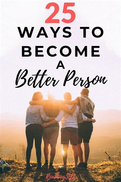 25 Ways To Become A Better Person Personal Growth Motivation How To