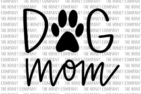 Dog Mom Svg Png Dxf Hand Lettered Mama Lover Paw Print