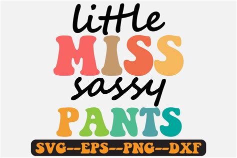 Little Miss Sassy Pants Groovy Retro Svg Graphic By Fallensvgworld · Creative Fabrica