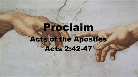 Proclaim Acts Of The Apostles I Acts 242 47 Youtube