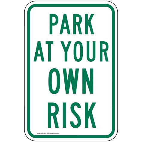 Park At Your Own Risk Sign Pke 21675 Parking Control