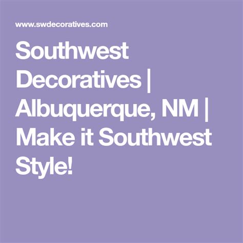 Southwest Decoratives Albuquerque Nm Make It Southwest Style