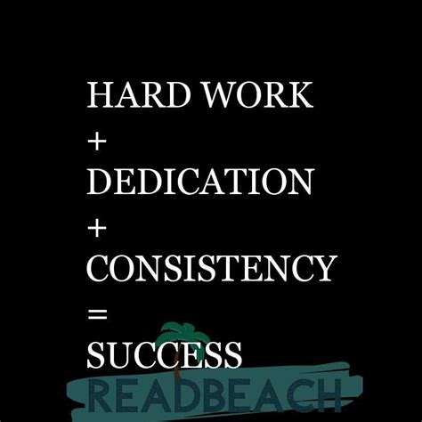 Hard Work Dedication Consistency Success Readbeach Com