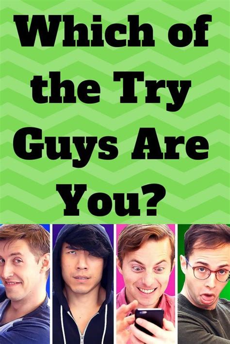 Which Of The Try Guys Are You Try Guys Guys Magiquiz