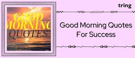 80 Good Morning Success Quotes