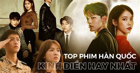 Top 14 30 Bộ Phim Hàn Quốc Hay Nhất Mọi Thời đại Bạn Không Nên Bỏ Qua