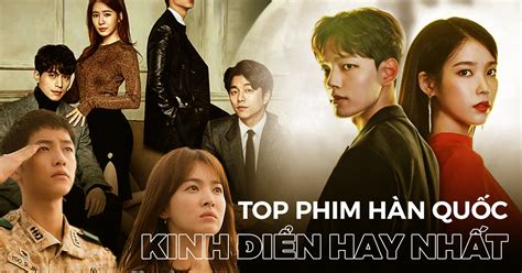 Top 14 30 Bộ Phim Hàn Quốc Hay Nhất Mọi Thời đại Bạn Không Nên Bỏ Qua Mới Nhất Năm 2022