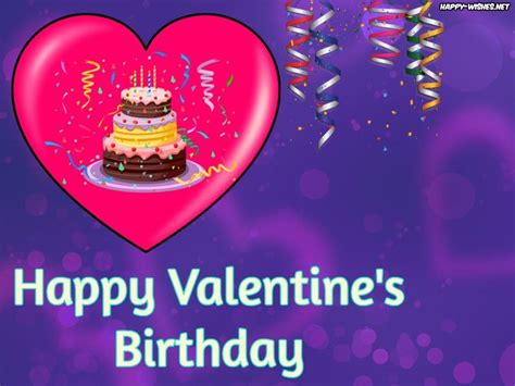 Happy Valentines Birthday Images Valentine Birthday Birthday
