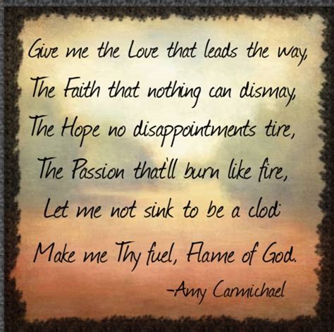 Passionate about god and bold in her love to serve others she became a missionary to india at the age of 28 opening an orphanage and establishing a mission in dohnavur where she lived the rest of her life. Amy Carmichael Quotes About India. QuotesGram