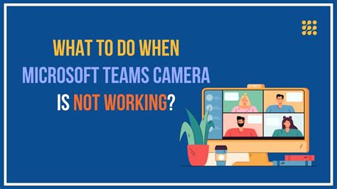 What To Do When Microsoft Teams Camera Is Not Working Youtube