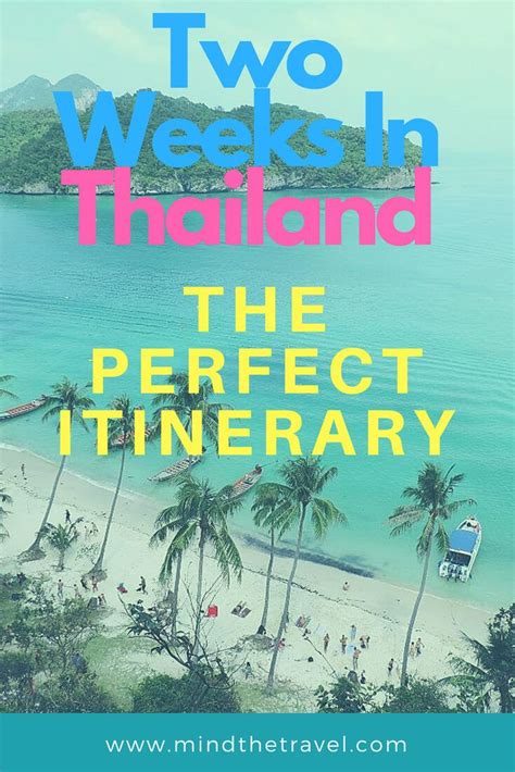Two Weeks In Thailand The Perfect 14 Day Itinerary Malaysia Travel