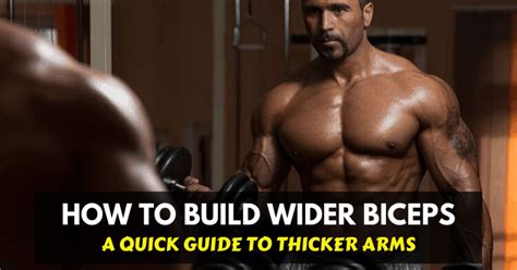 How To Build Wider Biceps A Quick Guide To Thicker Arms 2022