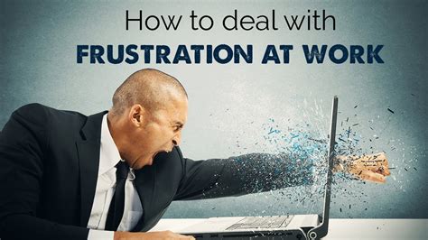 How To Deal With Frustration At Work Youtube
