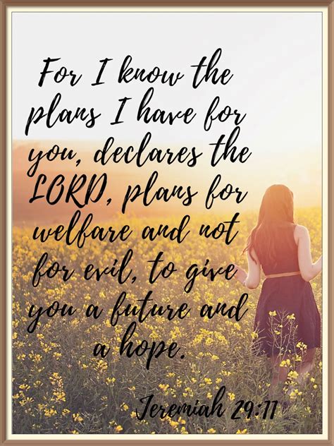 For I know the plans I have for you, declares the Lord, . . . to give
