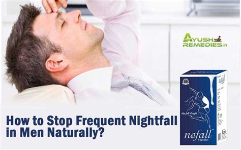 How To Stop Frequent Nightfall In Men Naturally