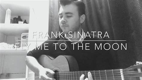 Frank Sinatra Fly Me To The Moon Acoustic Cover Youtube