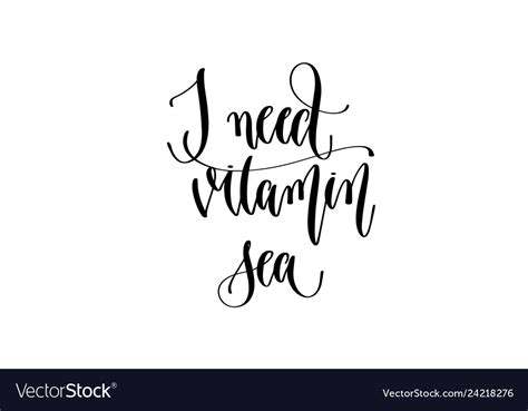 I Need Vitamin Sea Hand Lettering Inscription Vector Image