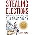 Stealing Elections How Voter Fraud Threatens Our Democracy John Fund Amazon