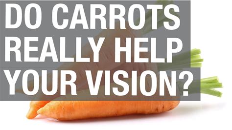 Do Carrots Really Improve Your Vision Youtube