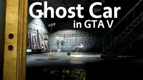 Gta 5 Ghost Car Youtube