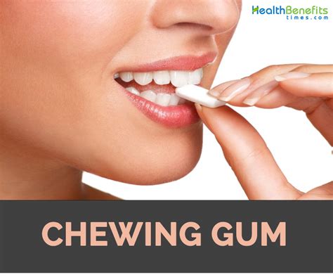 chewing gum facts health benefits and nutritional value