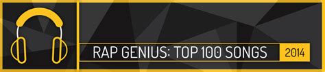 Rap Genius Top 100 Rap Songs Of 2014 Lyrics Genius Lyrics