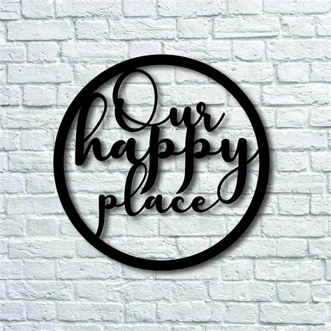 Our Happy Place Metal Wall Sign Metal Wall Sign For Home Etsy
