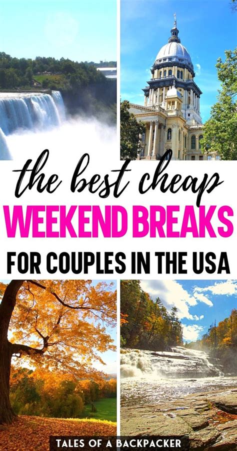 The Best Cheap Weekend Getaways In The Usa Cheap Weekend Getaways