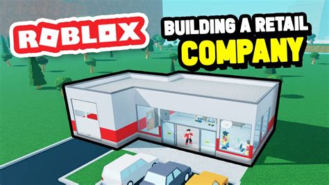 Building A New Store In Roblox Retail Tycoon 2 Youtube
