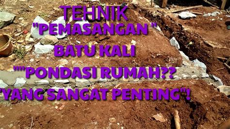 Check spelling or type a new query. Pasang pondasi rumah memakai batu kali - YouTube