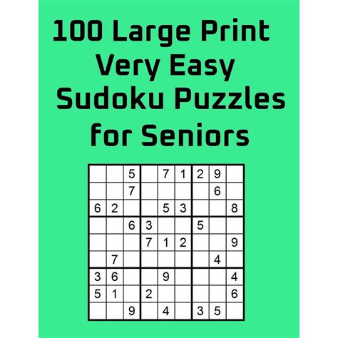 100 Large Print Very Easy Sudoku Puzzles For Seniors One Large Puzzle