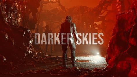 Darker Skies Official Launch Trailer Youtube