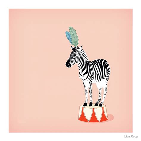Circus Zebra By Lisa Rupp Redbubble