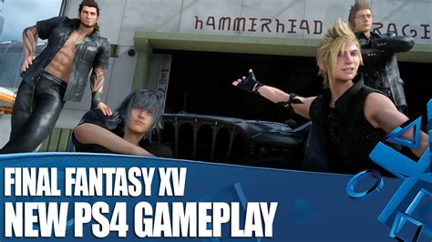Final Fantasy Xv New Ps4 Gameplay We Ve Played It Youtube