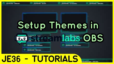 How To Setup A Theme In Streamlabs Obs Youtube