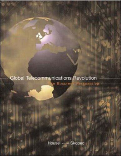 Global Telecommunications Revolution The Business