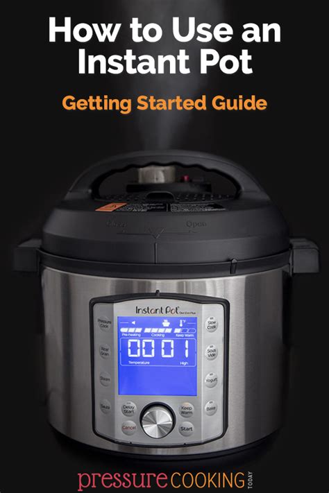 Getting Started How To Use An Instant Pot Or Electric Pressure Cooker