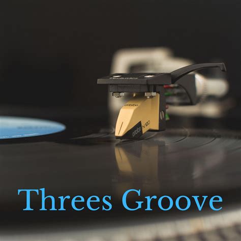 Groovy Tracks Single By Threes Groove Spotify