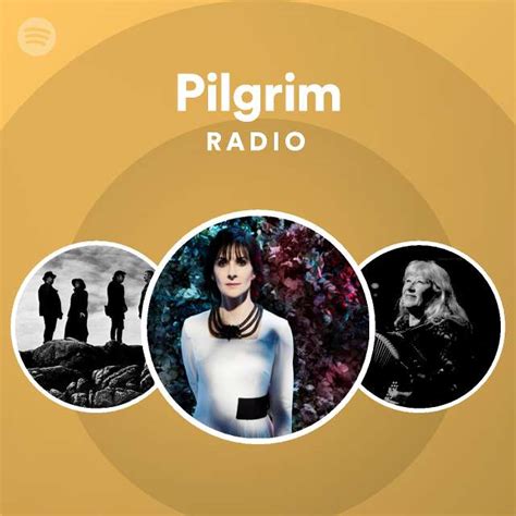 Pilgrim Radio Playlist By Spotify Spotify
