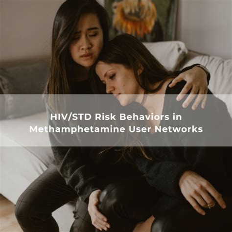 Hivstd Risk Behaviors In Methamphetamine User Networks Chipts Center For Hiv Identification