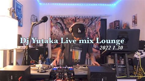 Dj Yutaka Live Mix Lounge【 Drake Jack Harlow Mary J Blige Arizona Zervas Her 】2022 130