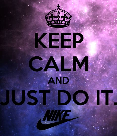 Keep Calm And Just Do It Keep Calm And Carry On Image Generator