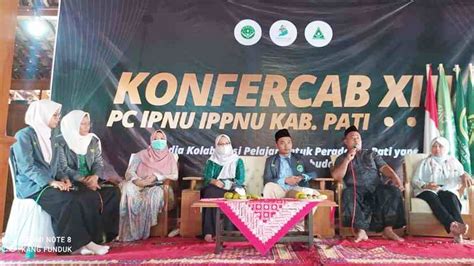 Konfercab Ipnu Ippnu Pati Mastna Dan Melisa Terima Mandat Ketua Nu