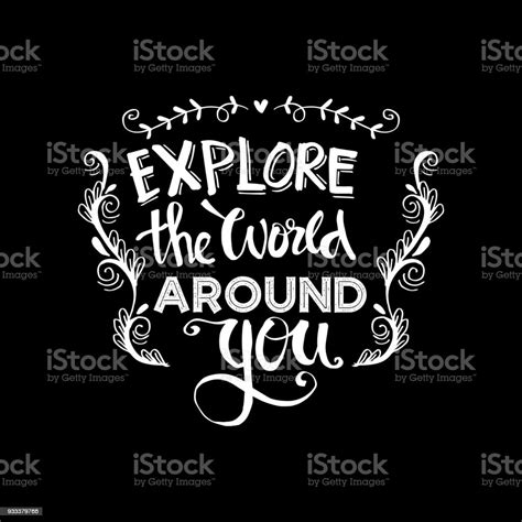 Explore The World Around You Hand Drawn Inspirational Quote Stock