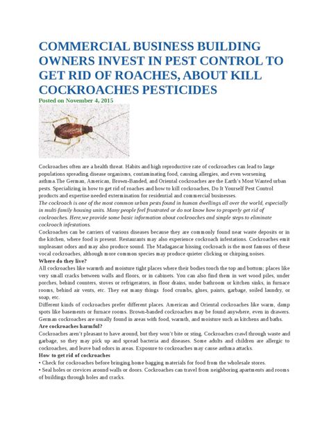 Here are some sentences.please exterminate these. Commercial business building owners invest in pest control to get rid of roaches by Ampm ...