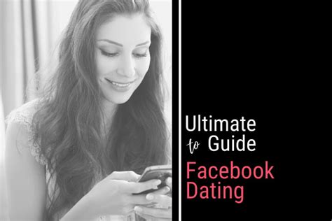 2024s Ultimate Facebook Dating Guide Basics Tips And More