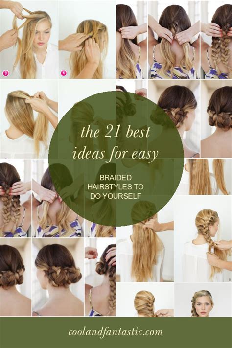 The 21 Best Ideas For Easy Braided Hairstyles To Do Yourself Home