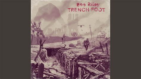 Trench Foot Youtube