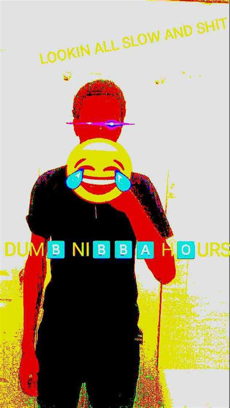 Dumb Nibba Hours Dank Memes Amino